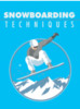 Thumbnail Learn The Best Snowboarding Techniques